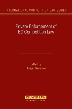 Private Enforcement of EC Competition Law (eBook, PDF) - Basedow, Jurgen Private Enforcement of EC Competition Law (eBook, PDF) - Basedow, Jurgen