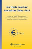 Tax Treaty Case Law around the Globe - 2011 (eBook, PDF)