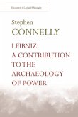 Leibniz: A Contribution to the Archaeology of Power (eBook, ePUB) Leibniz: A Contribution to the Archaeology of Power (eBook, ePUB)
