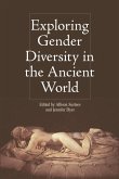 Exploring Gender Diversity in the Ancient World (eBook, ePUB)
