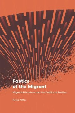 Poetics of the Migrant (eBook, ePUB) - Potter, Kevin