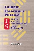 Chinese Leadership Wisdom from the Book of Change (eBook, PDF) Chinese Leadership Wisdom from the Book of Change (eBook, PDF)