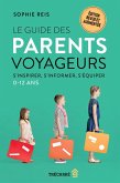 Le Guide des parents voyageurs (eBook, ePUB)