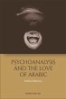 Psychoanalysis and the Love of Arabic... - Bild 1