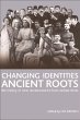 Changing Identities, Ancient Roots... - Bild 1