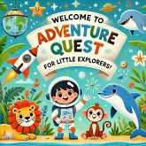 Adventure Quest for Little Explorers (eBook, ePUB) Adventure Quest for Little Explorers (eBook, ePUB)