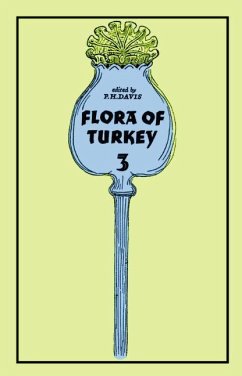 Flora of Turkey, Volume 3 (eBook, PDF) - Davis, Peter