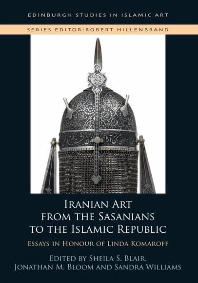 Iranian Art from the Sasanians to the Islamic Republic (eBook, PDF) Iranian Art from the Sasanians to the Islamic Republic (eBook, PDF)