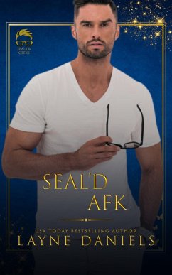 SEAL'd afk (SEALs and Geeks) (eBook, ePUB) - Daniels, Layne