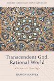 Transcendent God, Rational World (eBook, ePUB) Transcendent God, Rational World (eBook, ePUB)