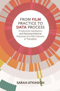 From Film Practice to Data Process (eBook, ePUB) - Atkinson, Sarah
