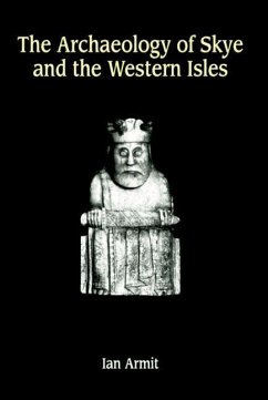 Cover Archaeology of Skye and the Western Isles (eBook, PDF)