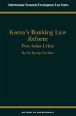Korea's Banking Law Reform: Post Asian Crisis (eBook, PDF)