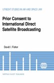 Prior Consent to International Direct Satellite Broadcasting (eBook, PDF)