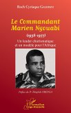 Le Commandant Marien Ngouabi (1938-1977) (eBook, PDF)