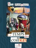 Le temps des collages (eBook, ePUB) Le temps des collages (eBook, ePUB)