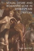 Sexual Desire and Romantic Love in Shakespeare (eBook, ePUB)