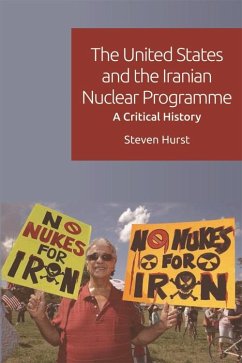 United States and the Iranian Nuclear Programme (eBook, ePUB) - Hurst, Steven