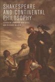 Shakespeare and Continental Philosophy (eBook, PDF) Shakespeare and Continental Philosophy (eBook, PDF)