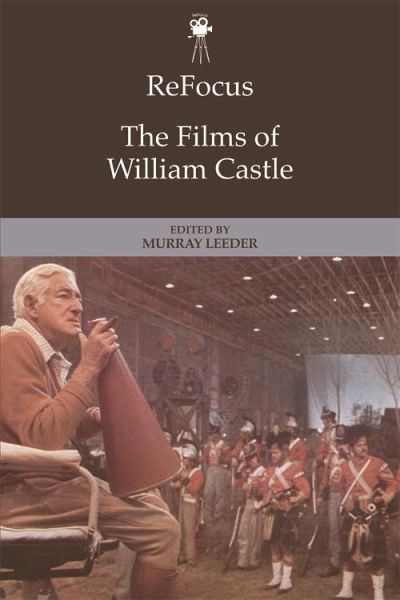ReFocus: The Films of William Castle (eBook, ePUB) ReFocus: The Films of William Castle (eBook, ePUB)