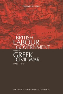 British Labour Government and The Greek Civil War (eBook, PDF) - Sfikas, Athanasios D