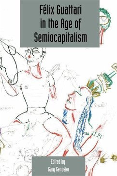 Cover Felix Guattari in the Age of Semiocapitalism (eBook, PDF)