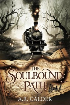 The Soulbound Path : Book 2 (The Boundless Veil, #2) (eBook, ePUB) - Calder, A. R.