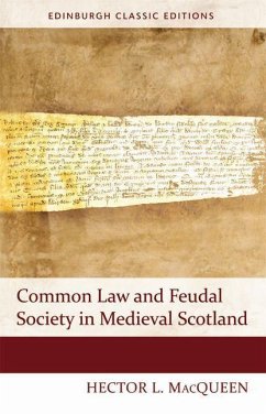 Common Law and Feudal Society in Medieval Scotland (eBook, PDF) - Macqueen, Hector