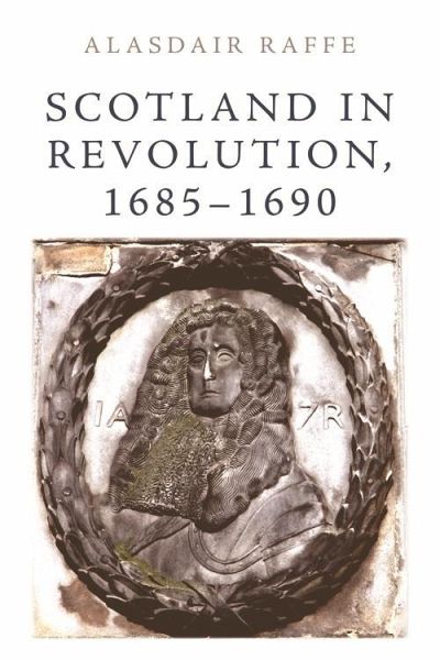 Scotland in Revolution, 1685-1690 (eBook, ePUB)