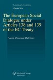 European Social Dialogue under Articles 138 and 139 of the EC Treaty (eBook, PDF)