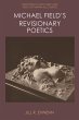 Michael Field's Revisionary Poetics... - Bild 1