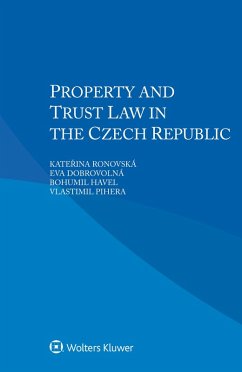 Property and Trust Law in the Czech Republic (eBook, PDF) - Ronovska, Katerina; Dobrovolna, Eva; Havel, Bohumil; Pihera, Vlastimil