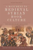 Monument to Medieval Syrian Book Culture (eBook, ePUB)