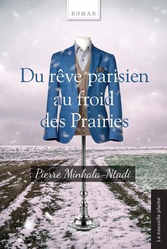 Cover Du rêve parisien au froid des Prairies (eBook, ePUB)