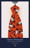 Chauvo-Feminism (eBook, ePUB) Chauvo-Feminism (eBook, ePUB)