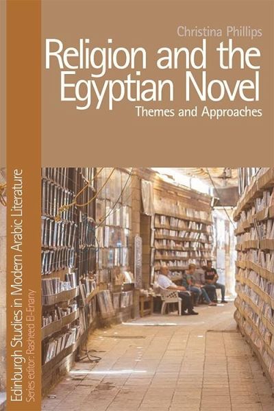 Religion in the Egyptian Novel (eBook, PDF) Religion in the Egyptian Novel (eBook, PDF)
