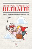 Vivre pleinement sa retraite (eBook, PDF)