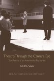 Theatre Through the Camera Eye (eBook, ePUB)