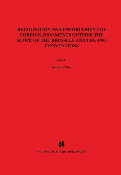 Recognition and Enforcement of Foreign Judgments Outside the Scope of the Brussels and Lugano Coventions (eBook, PDF) Recognition and Enforcement of Foreign Judgments Outside the Scope of the Brussels and Lugano Coventions (eBook, PDF)
