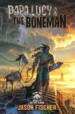 Papa Lucy & the Boneman (eBook, ePUB) Papa Lucy & the Boneman (eBook, ePUB)