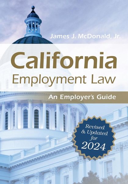 California Employment Law: An Employer's Guide (eBook, ePUB) California Employment Law: An Employer's Guide (eBook, ePUB)