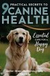 9 Practical Secrets to Canine Health -... - Bild 1