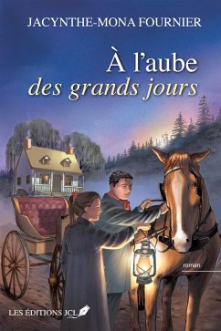 À l'aube des grands jours (eBook, ePUB) - Jacynthe-Mona Fournier, Fournier