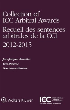 Collection of ICC Arbitral Awards 2012 - 2015 (eBook, PDF) - Arnaldez, Jean-Jacques; Derains, Yves; Hascher, Dominique