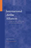 International Airline Alliances: EC Competition Law/US Antitrust Law and International Air Transport (eBook, PDF) International Airline Alliances: EC Competition Law/US Antitrust Law and International Air Transport (eBook, PDF)