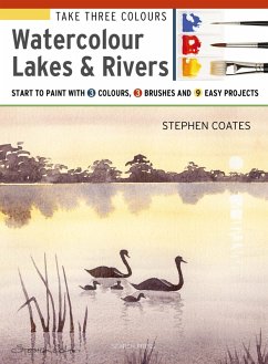 Cover Take Three Colours: Watercolour Lakes & Rivers (eBook, PDF)
