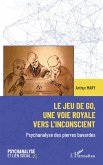 Le jeu de go, une voie royale vers l'inconscient (eBook, PDF)