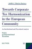 Towards Corporate Tax Harmonization in the European Community (eBook, PDF) Towards Corporate Tax Harmonization in the European Community (eBook, PDF)