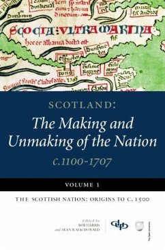 Scotland: The Making and Unmaking of the Nation c.1100-1707 (eBook, PDF)