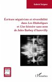 Écriture négativiste et réversibilité dans <em>Les Diaboliques</em> et <em> Une histoire sans nom</em> de Jules Barbey d'Aurevilly (eBook, PDF)